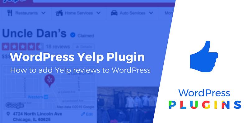 Tips for Maximizing the Benefits of Your Yelp Plugin