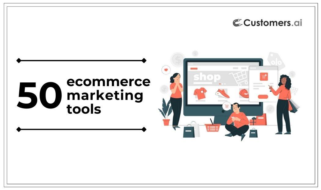 Key Features to Look for in Ecommerce Marketing‌ Tools