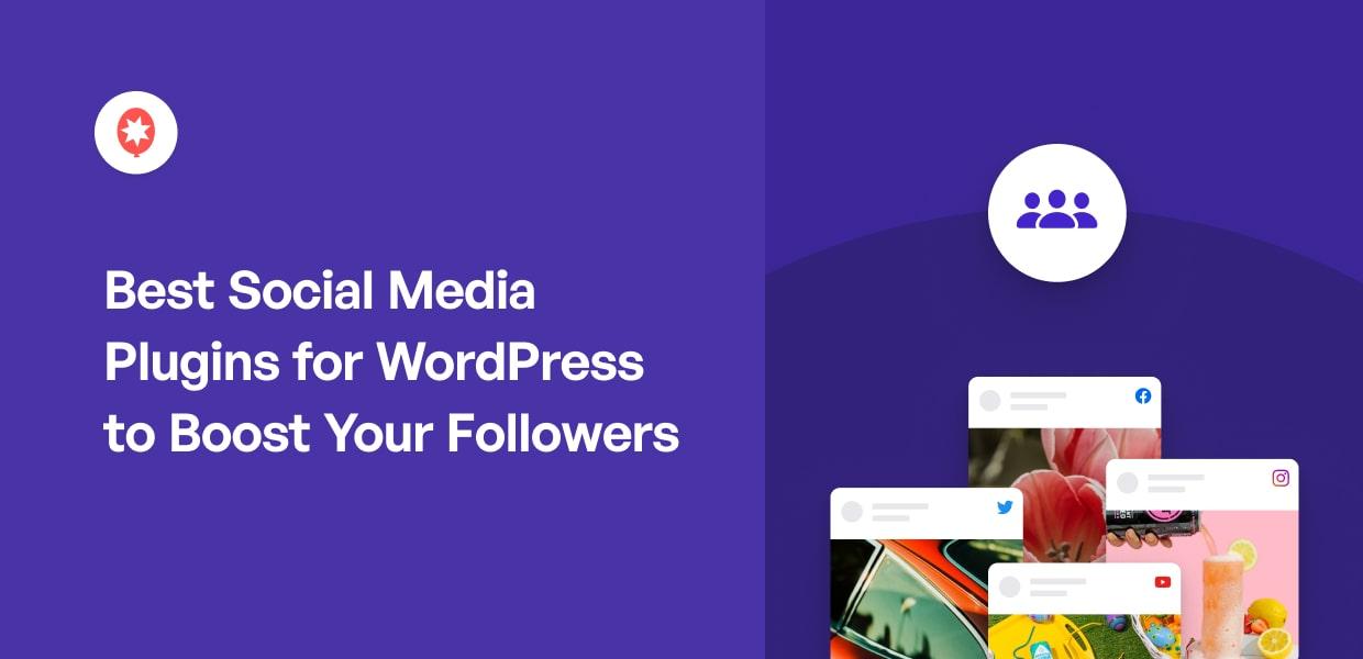 13+ Best WordPress Social Media Plugins for 2025 (Connect WordPress with Social Networks)