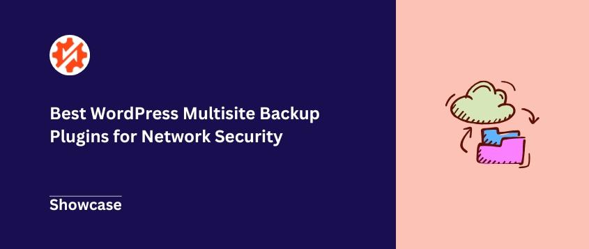 backing Up Your Multisite Network: Why It Matters