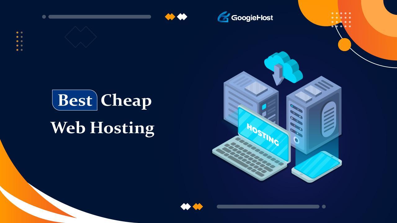A Closer Look at the Best Cheap Web Hosting Providers