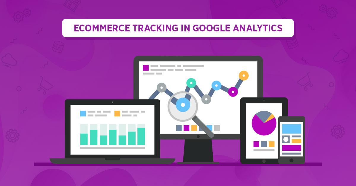 The Importance of eCommerce Tracking in Todays Digital Landscape